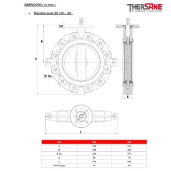 Dimensions Robinets Seuls DN 250-300 Robinet papillon à oreilles taraudées gamme excellence TTV corps fonte papillon inox